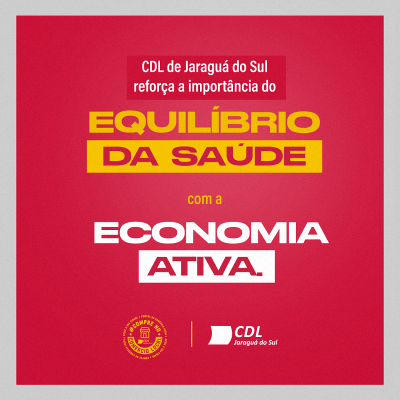 CDL de Jaraguá do Sul reforça a importância do equilíbrio da saúde com a economia ativa