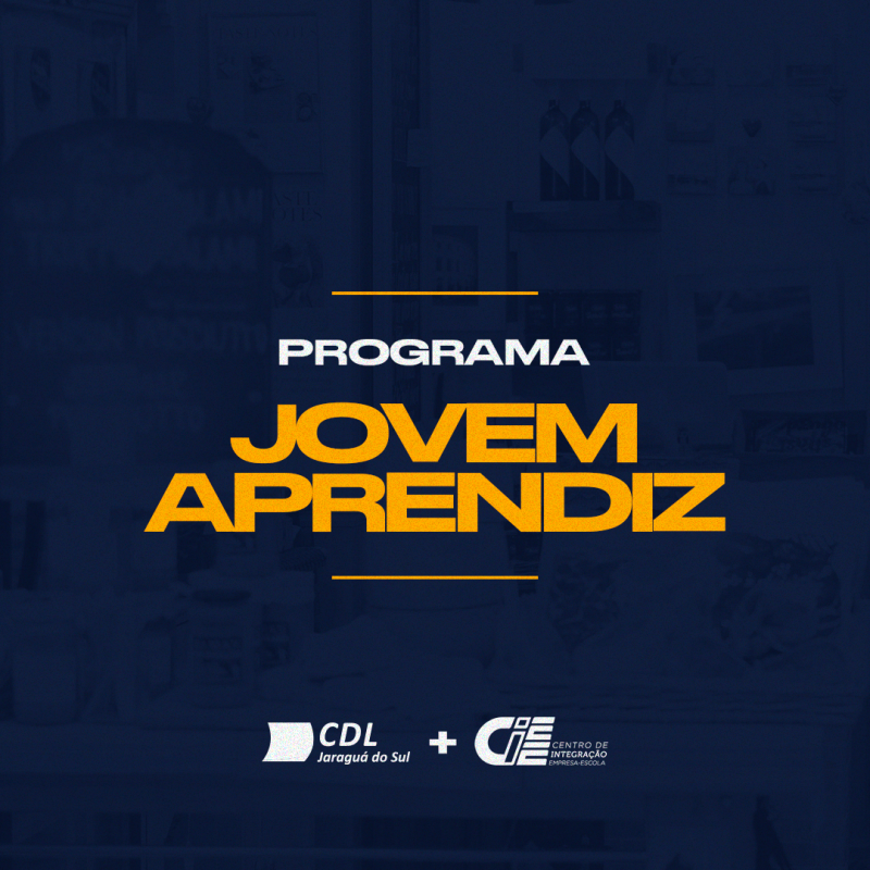 CDL de Jaraguá do Sul divulga aos seus Associados o Programa Jovem Aprendiz