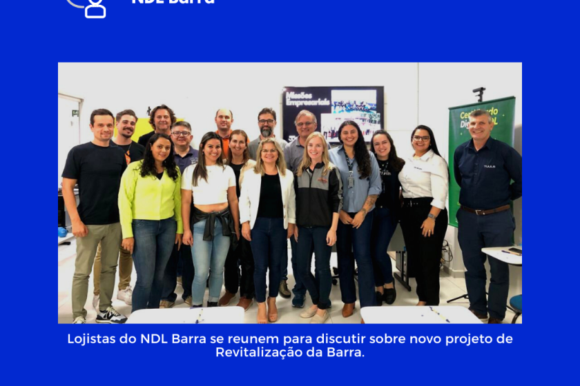 Reuniões mensais do NDL Centro e Barra