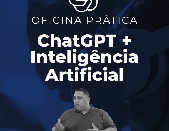 Oficina Chat GPT + Inteligência Artificial
